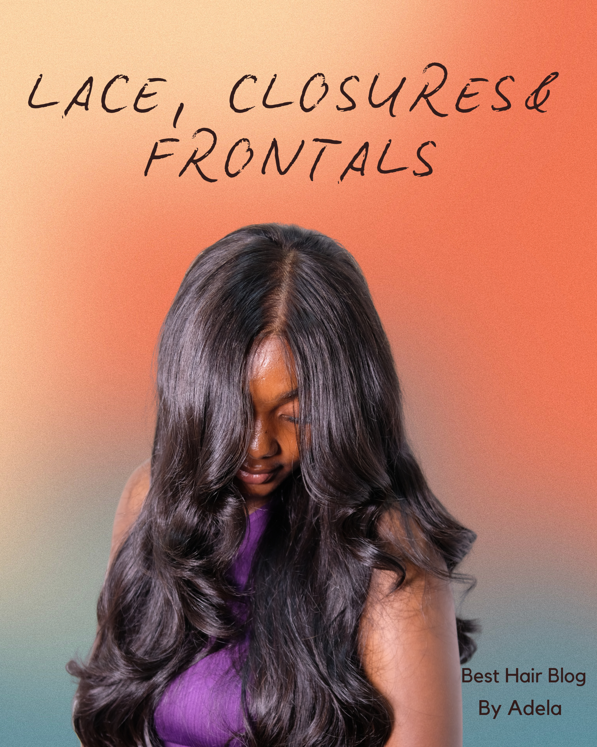 Lace, Closures and Frontals